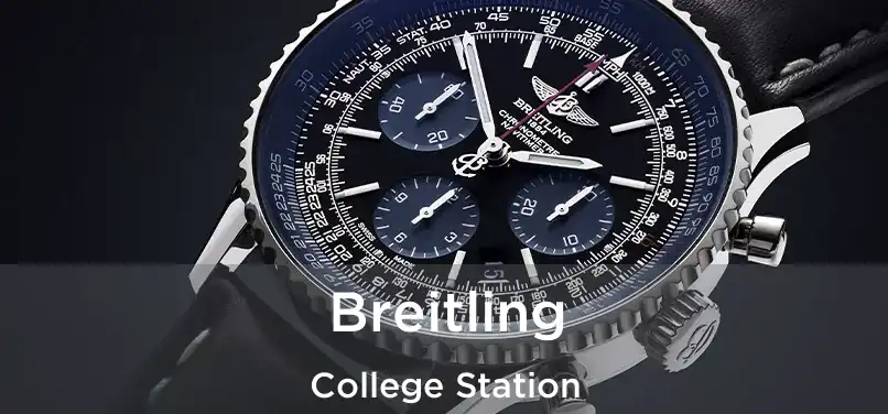 Breitling College Station