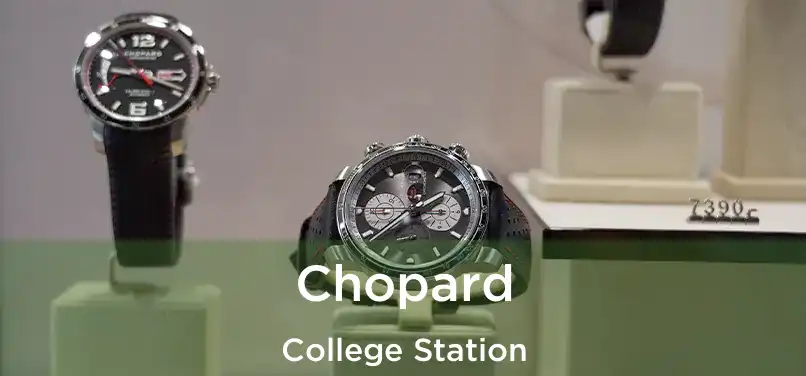 Chopard College Station