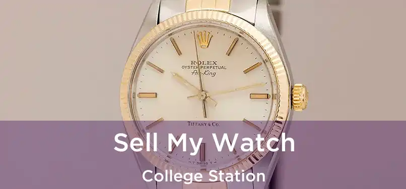 Sell My Watch College Station