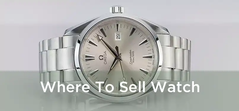 Where To Sell Watch 